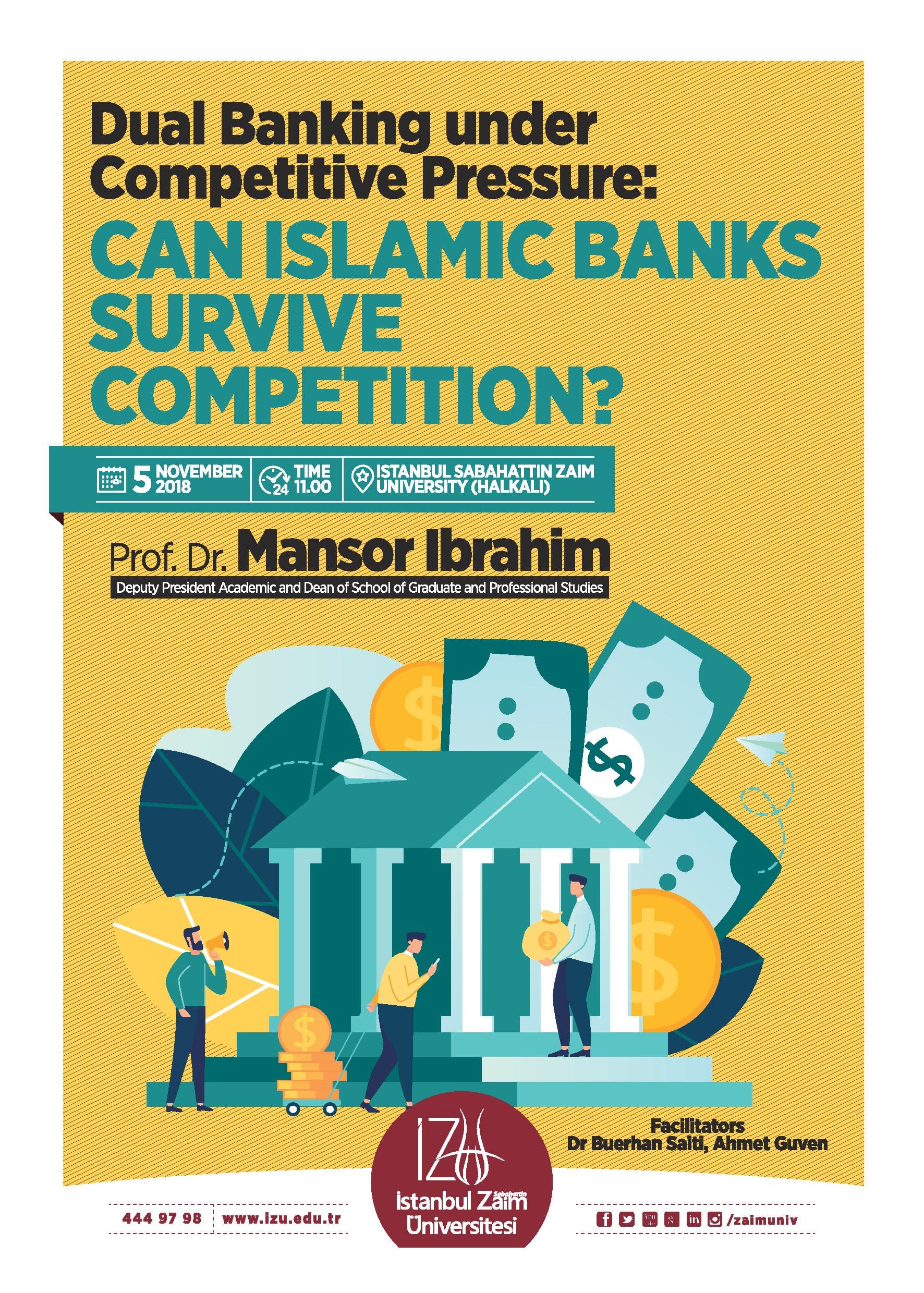 Dual Banking under Competitive Pressure: CAN ISLAMIC BANKS SURVIVE COMPETITION?