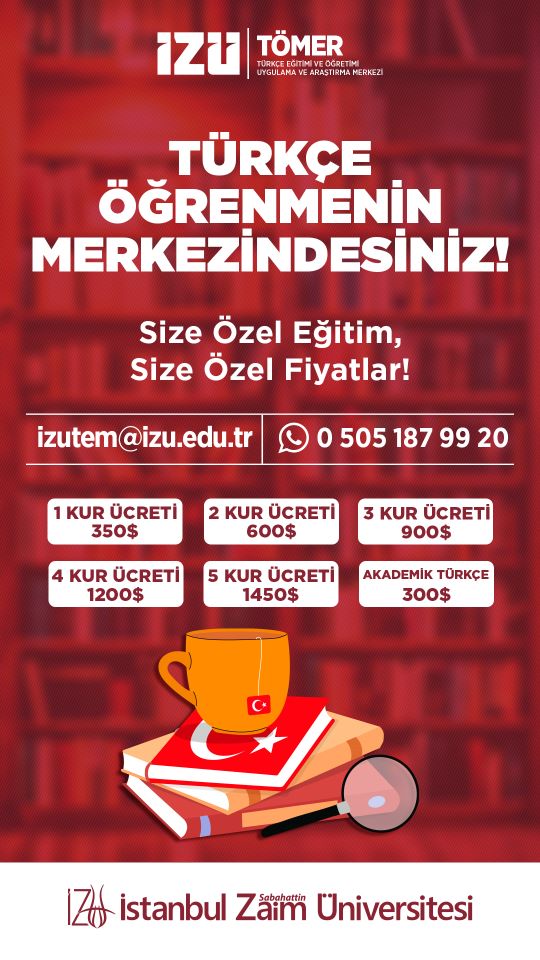 İZÜ TÖMER: Türkçe öğrenmenin merkezindesiniz! Size özel eğitim, size özel fiyatlar. Kur ücretleri: 1 kur 350$, 2 kur 600$, 3 kur 900$, 4 kur 1200$, 5 kur 1450$, Akademik Türkçe 300$. İletişim: izutem@izu.edu.tr, WhatsApp 0 505 187 99 20.