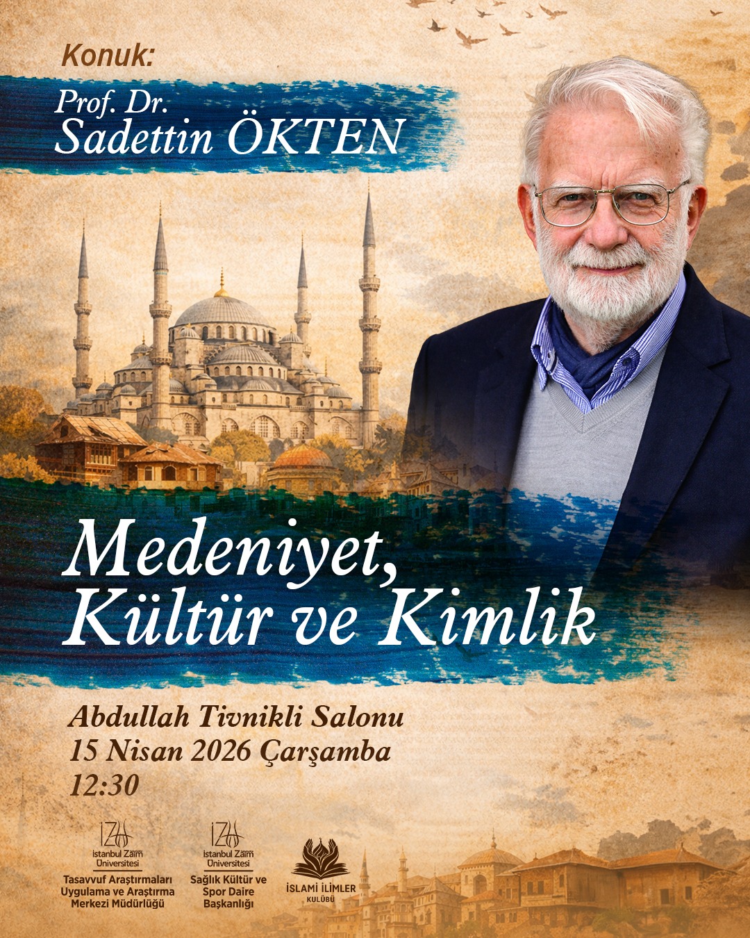 “Medeniyet, Kültür ve Kimlik” “Medeniyet, Kültür ve Kimlik”