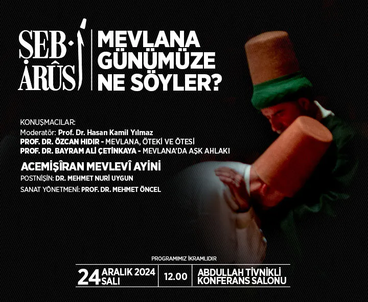 Şeb-i Arus: Mevlâna Günümüze Ne Söyler?