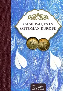 Cash Waqfs in Ottoman Europe