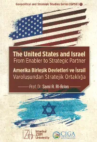 The United States and Israel From Enabler to Strategic Partner